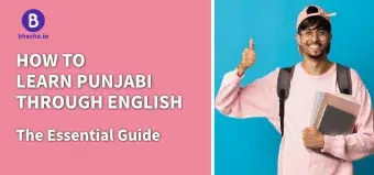 Learn Punjabi through English - Expert Tips for English to Punjabi Speaking!